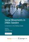 Social Movements in 1980s Sweden : Contention in the Welfare State - Book
