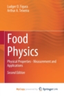 Food Physics : Physical Properties - Measurement and Applications - Book