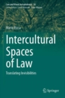Intercultural Spaces of Law : Translating Invisibilities - Book