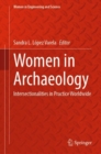 Women in Archaeology : Intersectionalities in Practice Worldwide - Book