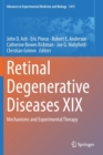 Retinal Degenerative Diseases XIX : Mechanisms and Experimental Therapy - Book