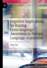 Cognitive Implications for Raising Cross-language Awareness in Foreign Language Acquisition - Book