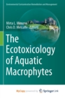 The Ecotoxicology of Aquatic Macrophytes - Book