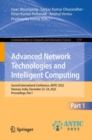 Advanced Network Technologies and Intelligent Computing : Second International Conference, ANTIC 2022, Varanasi, India, December 22-24, 2022, Proceedings, Part I - Book