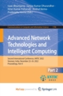 Advanced Network Technologies and Intelligent Computing : Second International Conference, ANTIC 2022, Varanasi, India, December 22-24, 2022, Proceedings, Part II - Book