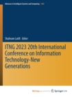 ITNG 2023 20th International Conference on Information Technology-New Generations - Book