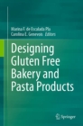 Designing Gluten Free Bakery and Pasta Products - Book