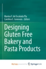 Designing Gluten Free Bakery and Pasta Products - Book