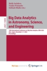 Big Data Analytics in Astronomy, Science, and Engineering : 10th International Conference on Big Data Analytics, BDA 2022, Aizu, Japan, December 5-7, 2022, Proceedings - Book