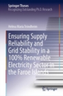 Ensuring Supply Reliability and Grid Stability in a 100% Renewable Electricity Sector in the Faroe Islands - Book