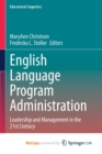 English Language Program Administration : Leadership and Management in the 21st Century - Book