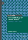 Business Strategy for a Better Normal : Concepts and Cases - Book