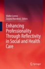 Enhancing Professionality Through Reflectivity in Social and Health Care - Book