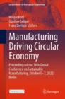 Manufacturing Driving Circular Economy : Proceedings of the 18th Global Conference on Sustainable Manufacturing, October 5-7, 2022, Berlin - Book