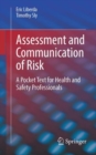 Assessment and Communication of Risk : A Pocket Text for Health and Safety Professionals - Book