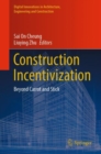 Construction Incentivization : Beyond Carrot and Stick - Book