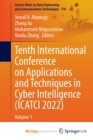Tenth International Conference on Applications and Techniques in Cyber Intelligence (ICATCI 2022) : Volume 1 - Book