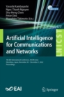 Artificial Intelligence for Communications and Networks : 4th EAI International Conference, AICON 2022, Hiroshima, Japan, November 30 - December 1, 2022, Proceedings - Book