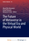 The Future of Metaverse in the Virtual Era and Physical World - Book