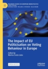 The Impact of EU Politicisation on Voting Behaviour in Europe - Book