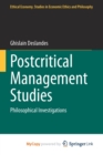 Postcritical Management Studies : Philosophical Investigations - Book