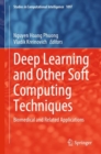 Deep Learning and Other Soft Computing Techniques : Biomedical and Related Applications - Book