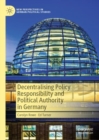 Decentralising Policy Responsibility and Political Authority in Germany - Book
