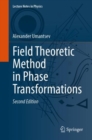 Field Theoretic Method in Phase Transformations - Book