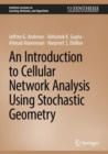 An Introduction to Cellular Network Analysis Using Stochastic Geometry - Book