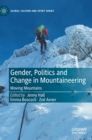 Gender, Politics and Change in Mountaineering : Moving Mountains - Book