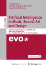 Artificial Intelligence in Music, Sound, Art and Design : 12th International Conference, EvoMUSART 2023, Held as Part of EvoStar 2023, Brno, Czech Republic, April 12-14, 2023, Proceedings - Book