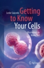 Getting to Know Your Cells - Book