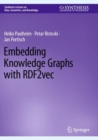 Embedding Knowledge Graphs with RDF2vec - Book