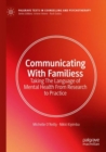 Communicating With Families : Taking The Language of Mental Health From Research to Practice - Book