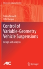 Control of  Variable-Geometry Vehicle Suspensions : Design and Analysis - Book