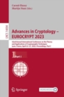 Advances in Cryptology - EUROCRYPT 2023 : 42nd Annual International Conference on the Theory and Applications of Cryptographic Techniques, Lyon, France, April 23-27, 2023, Proceedings, Part I - Book