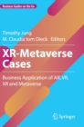 XR-Metaverse Cases : Business Application of AR, VR, XR and Metaverse - Book