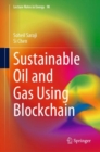 Sustainable Oil and Gas Using Blockchain - Book
