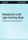 Introduction to the Light-Emitting Diode : Real Applications for Industrial Engineers - Book