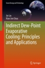 Indirect Dew-Point Evaporative Cooling: Principles and Applications - Book