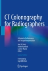 CT Colonography for Radiographers : A Guide to Performance and Image Interpretation - Book