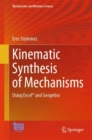Kinematic Synthesis of Mechanisms : Using Excel® and Geogebra - Book