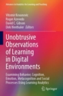 Unobtrusive Observations of Learning in Digital Environments : Examining Behavior, Cognition, Emotion, Metacognition and Social Processes Using Learning Analytics - Book