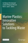 Marine Plastics: Innovative Solutions to Tackling Waste - Book