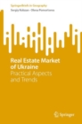 Real Estate Market of Ukraine : Practical Aspects and Trends - Book