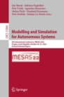 Modelling and Simulation for Autonomous Systems : 9th International Conference, MESAS 2022, Prague, Czech Republic, October 20-21, 2022, Revised Selected Papers - Book