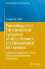 Proceedings of the 5th International Symposium on Water Resource and Environmental Management : Sustainable Development of Water Resource and Environmental Management - Book