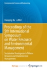 Proceedings of the 5th International Symposium on Water Resource and Environmental Management : Sustainable Development of Water Resource and Environmental Management - Book