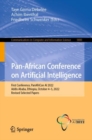 Pan-African Conference on Artificial Intelligence : First Conference, PanAfriCon AI 2022, Addis Ababa, Ethiopia, October 4-5, 2022, Revised Selected Papers - Book