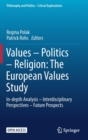 Values - Politics - Religion: The European Values Study : In-depth Analysis - Interdisciplinary Perspectives - Future Prospects - Book